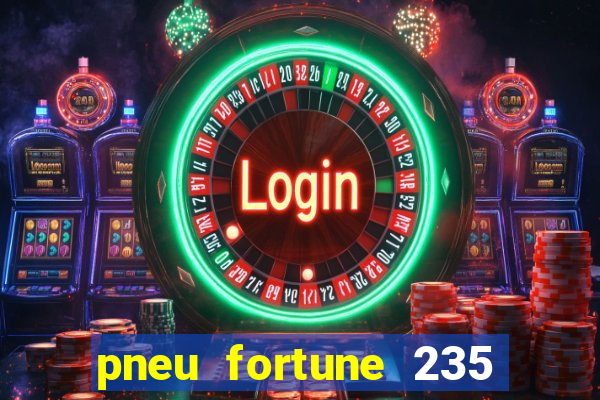 pneu fortune 235 55 r18